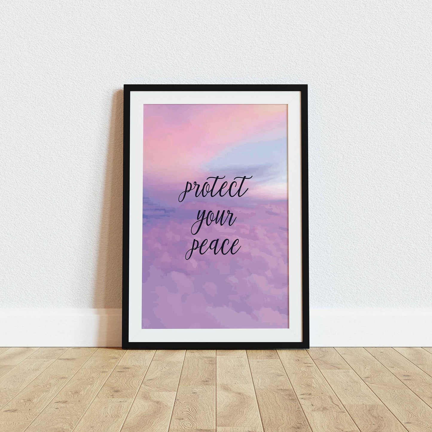 Serene printable wall art featuring the handwritten-style quote 'Protect your peace' in elegant black script over a dreamy pastel sky and clouds background with soft light reflections, perfect for self-care spaces, meditation rooms, or calming home decor
