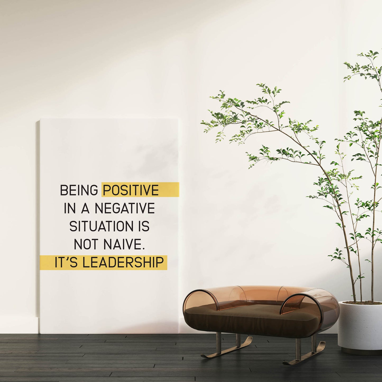 Being Positive In A Negative Situation Is Not Naive. It's Leadership Printable Poster - SweetPixelCreations