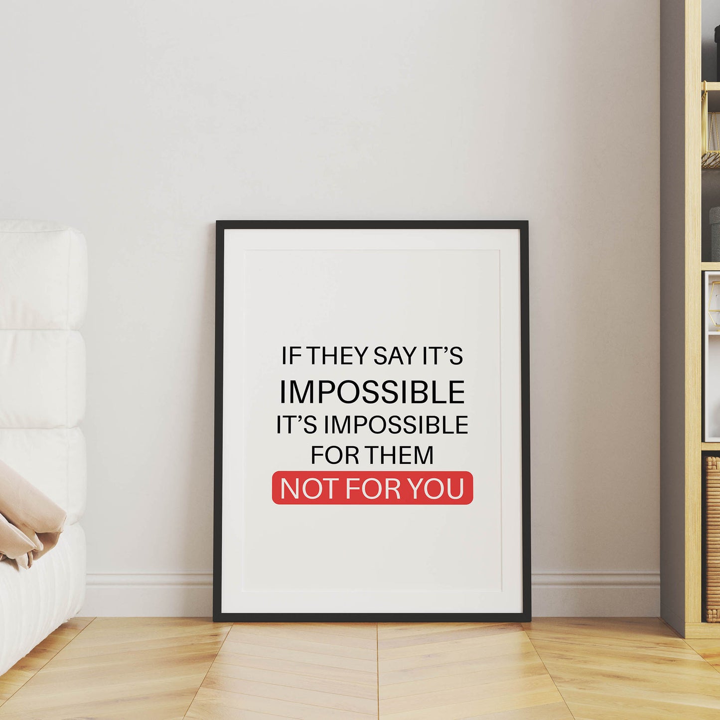 Bold motivational printable wall art with the quote 'If they say it’s impossible, it’s impossible for them – not for you' in black and red typography, with 'NOT FOR YOU' emphasized inside a red highlight – perfect for empowering office, gym, or personal growth spaces