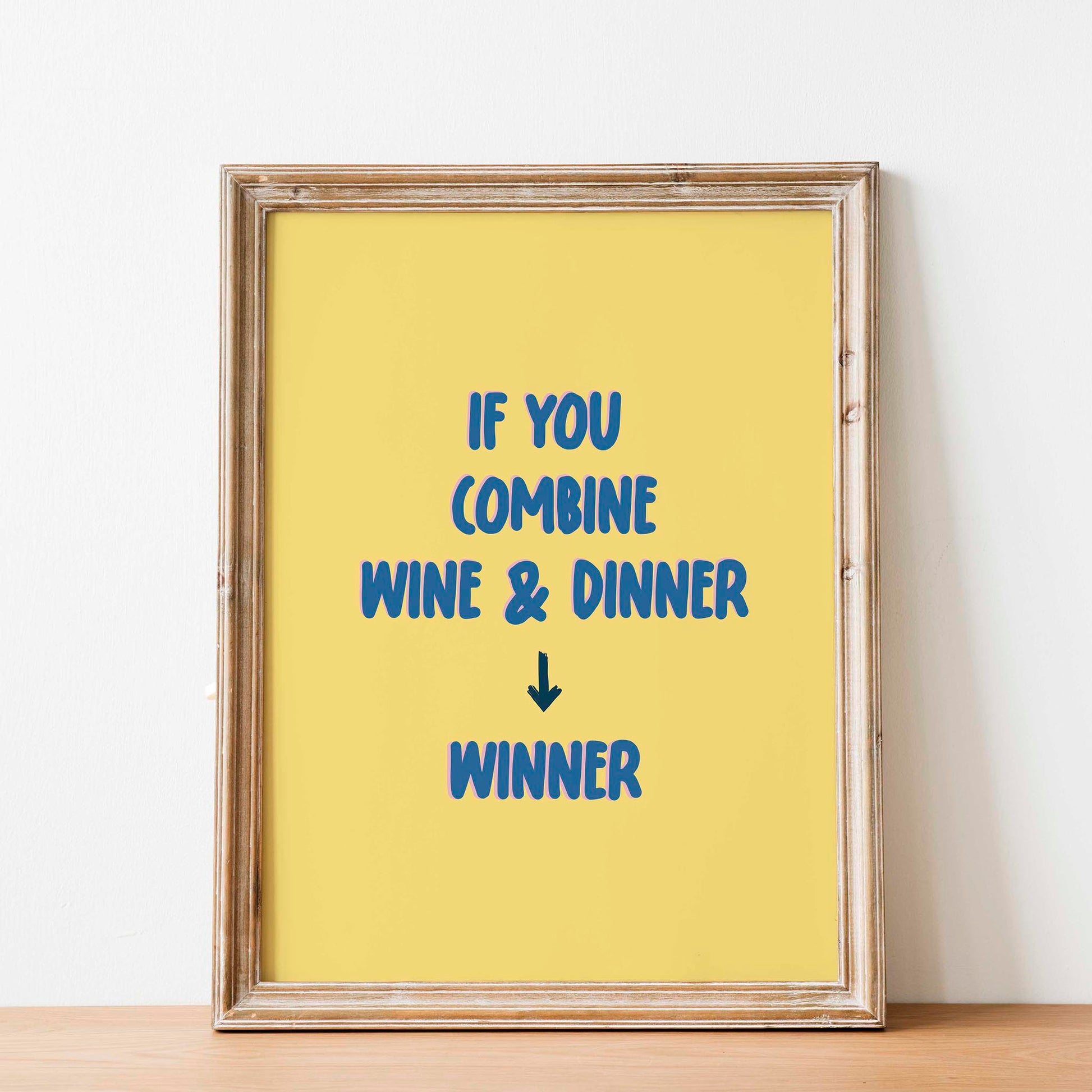 Funny kitchen printable wall art with the playful quote 'If you combine wine & dinner → winner' in bold blue lettering on a cheerful yellow background - perfect for dining rooms, wine lovers, or quirky home decor