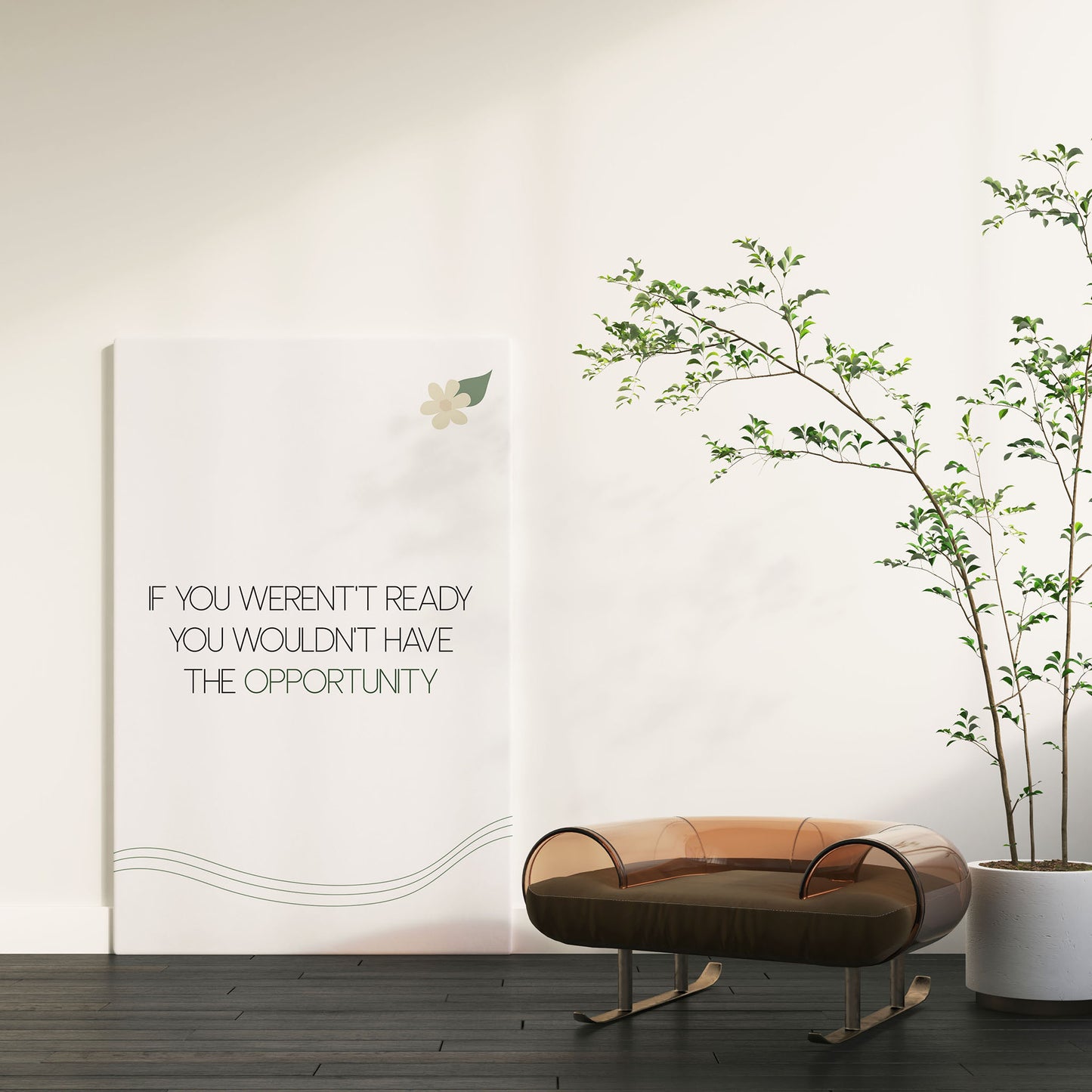 Minimalist inspirational printable wall art featuring the quote 'If you weren't ready, you wouldn't have the opportunity' in clean black and green typography, with subtle floral and wave line accents on a white background, perfect for career motivation, home offices, or personal growth decor.