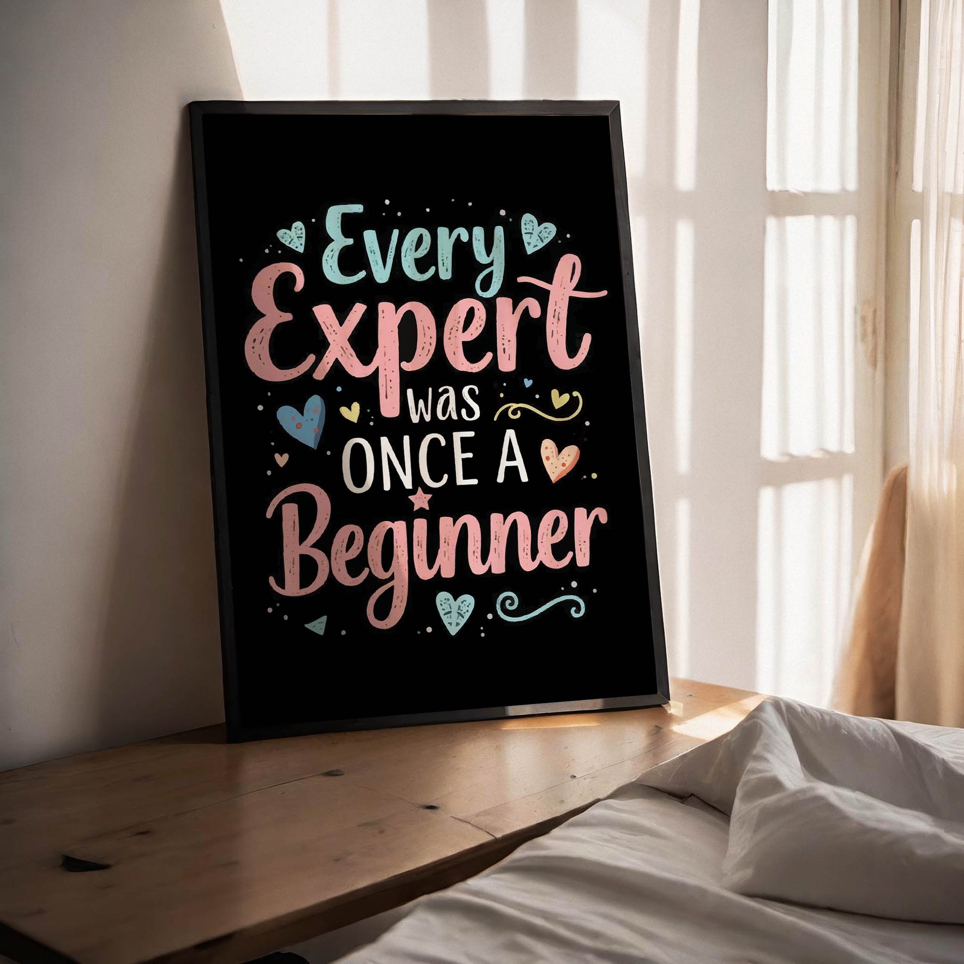 Every Expert Was Once a Beginner Motivational Wall Art - SweetPixelCreations