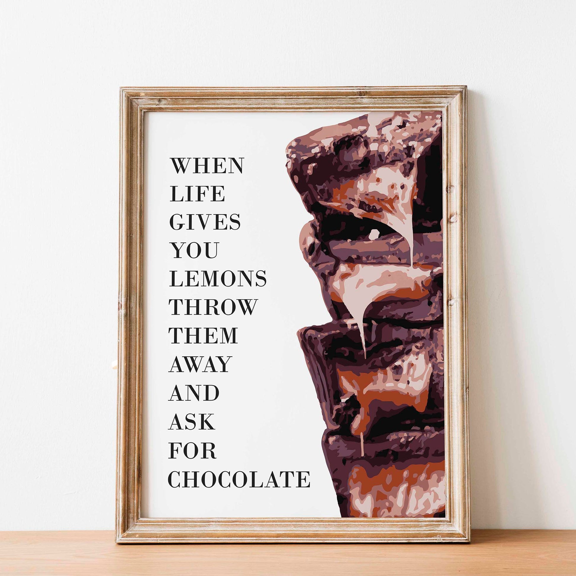 When Life Gives You Lemons, Throw Them Away And Ask For Chocolate - Funny Art Print - SweetPixelCreations