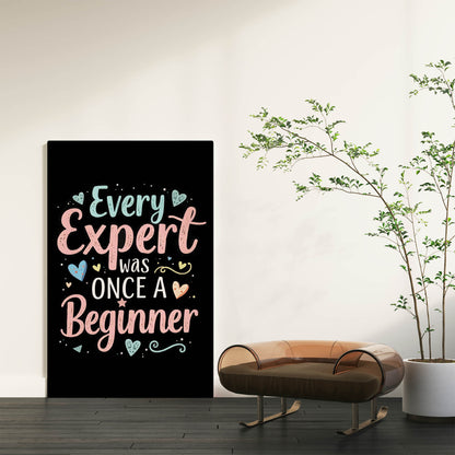 Every Expert Was Once a Beginner Motivational Wall Art - SweetPixelCreations