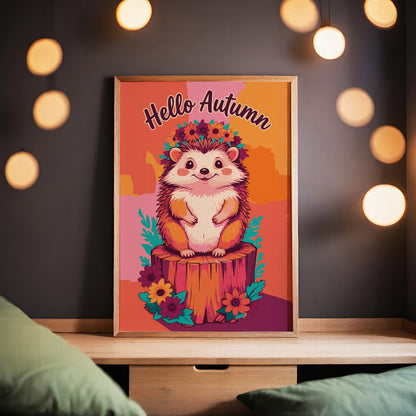 Whimsical fall nursery poster with a round-cheeked illustrated hedgehog in a flower crown on a tree stump, surrounded by teal botanical accents, sunflowers, and purple dahlias against a saturated orange and magenta backdrop