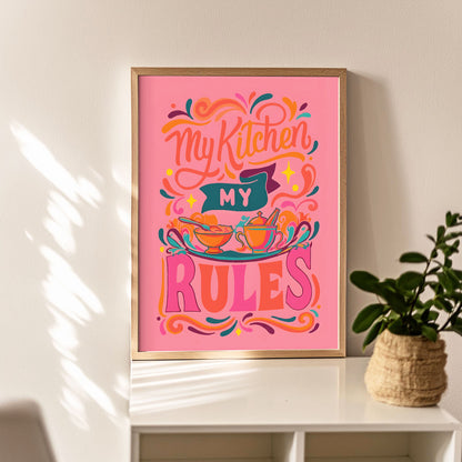 My Kitchen, My Rules Print