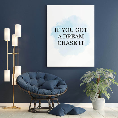If You Got A Dream Chase It Motivational Poster - SweetPixelCreations