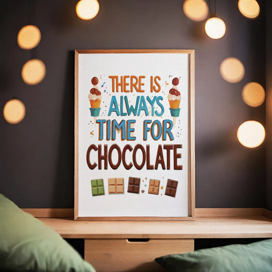 Whimsical printable wall art with the phrase 'There is always time for chocolate', featuring colorful illustrations of ice cream cones and assorted chocolate bars, perfect for dessert lovers and sweet kitchen decor