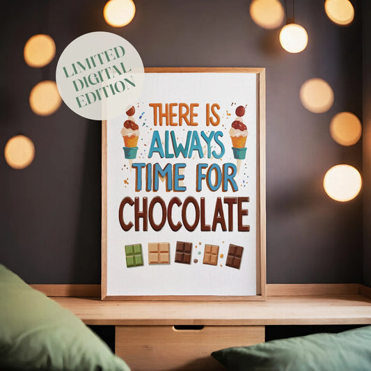 Whimsical printable wall art with the phrase 'There is always time for chocolate', featuring colorful illustrations of ice cream cones and assorted chocolate bars, perfect for dessert lovers and sweet kitchen decor