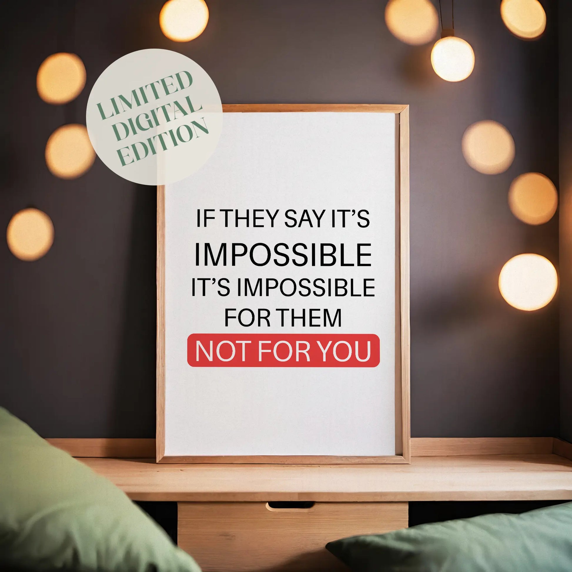 Bold motivational printable wall art with the quote 'If they say it’s impossible, it’s impossible for them – not for you' in black and red typography, with 'NOT FOR YOU' emphasized inside a red highlight – perfect for empowering office, gym, or personal growth spaces