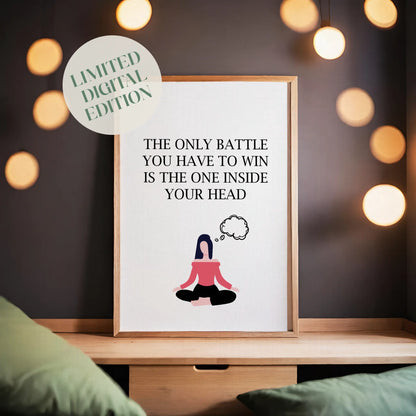 Minimalist inspirational wall art featuring a meditating woman in a red top with a thought bubble, set against a soft beige background with light and shadow. Bold black text reads, "The only battle you have to win is the one inside your head." Ideal for mental wellness decor or mindfulness-themed interiors.