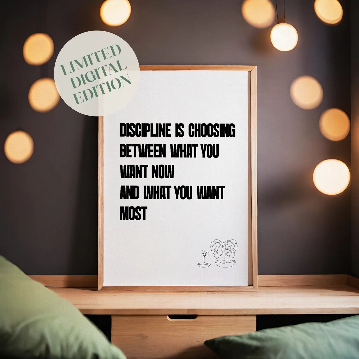 Motivational printable wall art featuring the quote 'Discipline is choosing between what you want now and what you want most' in bold black uppercase text, with minimalist line art of two potted plants on a white background - perfect for productivity, gym, or goal-setting decor.
