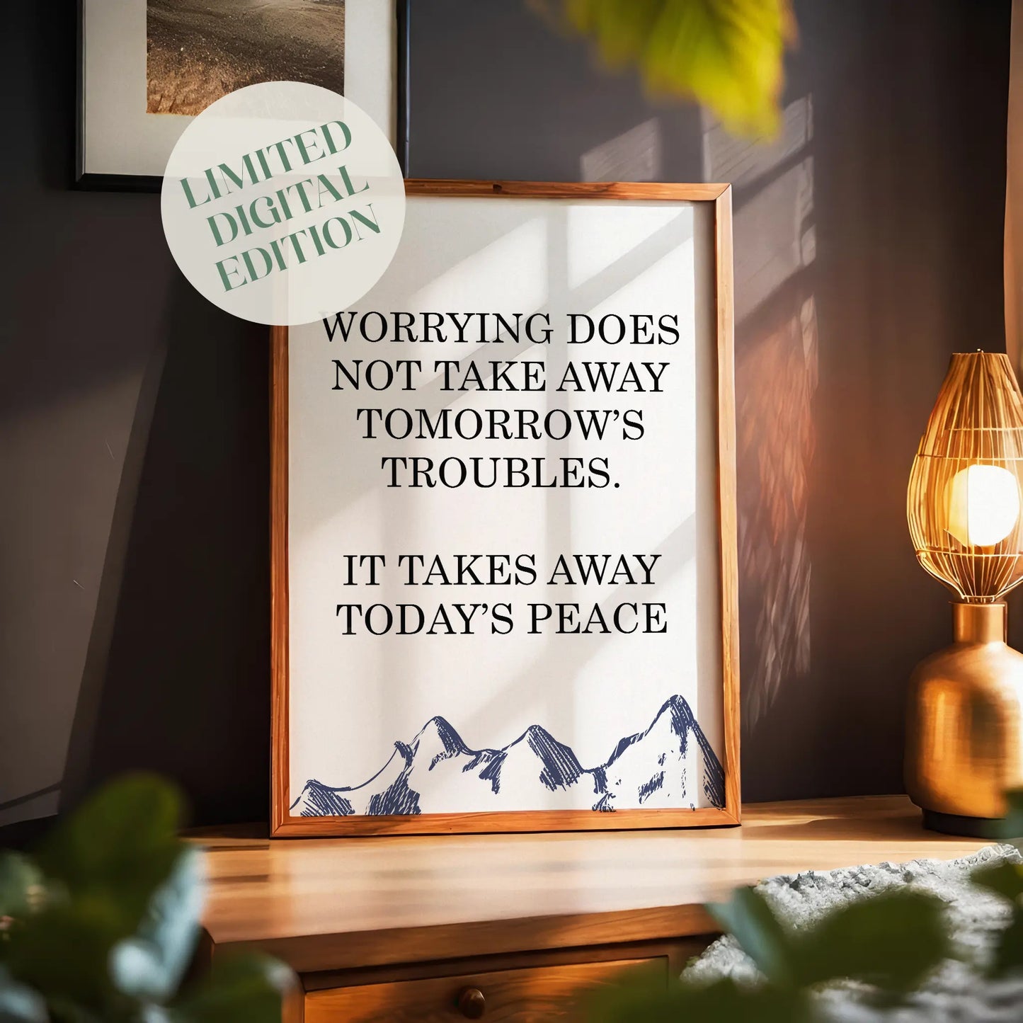 Calming printable wall art featuring the quote 'Worrying does not take away tomorrow’s troubles. It takes away today’s peace' in elegant black serif font, set against a soft neutral background with hand-drawn mountain illustration - ideal for stress relief, mindfulness, or bedroom decor