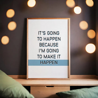 I'm Going To Make It Happen Inspirational Wall Art