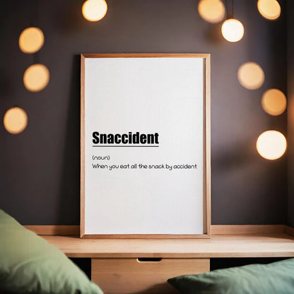 Snaccident Funny Quote Print