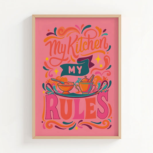My Kitchen, My Rules Print