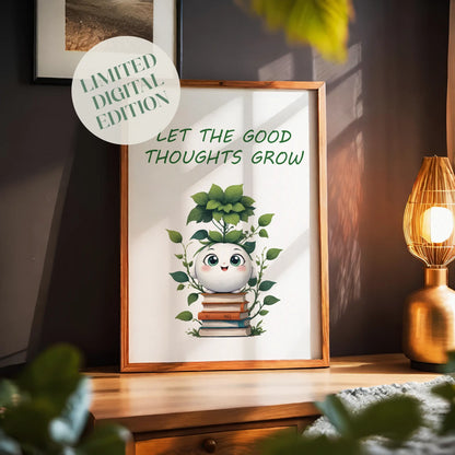 Whimsical printable wall art featuring a smiling plant character growing from a stack of books with leafy vines, paired with the uplifting quote 'Let the Good Thoughts Grow' perfect for kids’ rooms, classrooms, or positivity-focused spaces