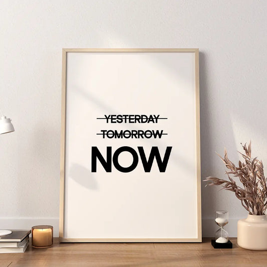 Now - Positive Message Poster - SweetPixelCreations